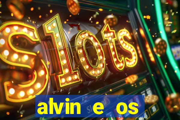 alvin e os esquilos 3 filme completo dublado download